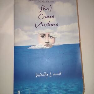 She's Come Undone by Wally Lamb